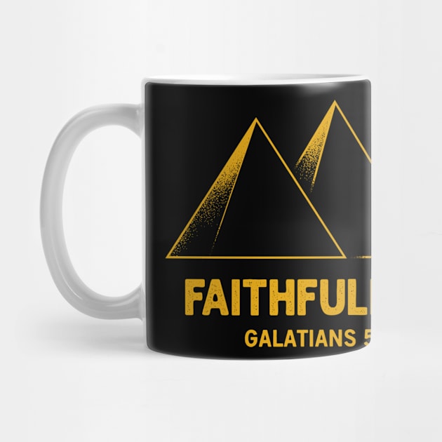 Faithfulness Galatians 5:22 by worshiptee